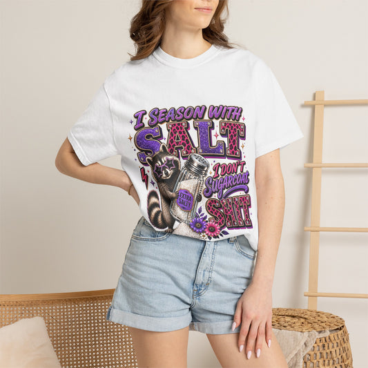 I Season With Salt I Don’t Sugarcoat Sh*t Funny Raccoon T-Shirt