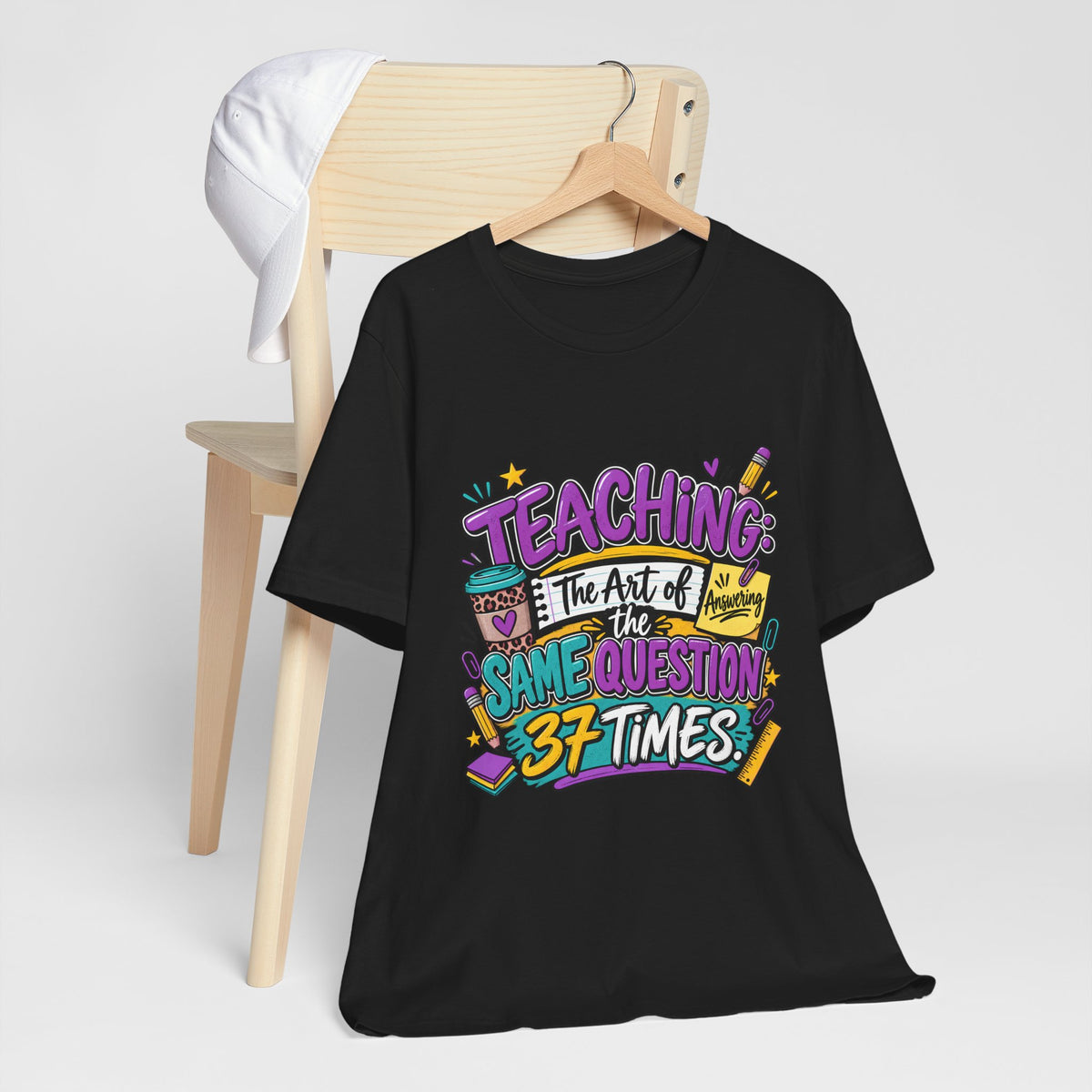 Funny Teacher Shirt – Teaching the Art of Answering the Same Question 37 Times Graphic Tee