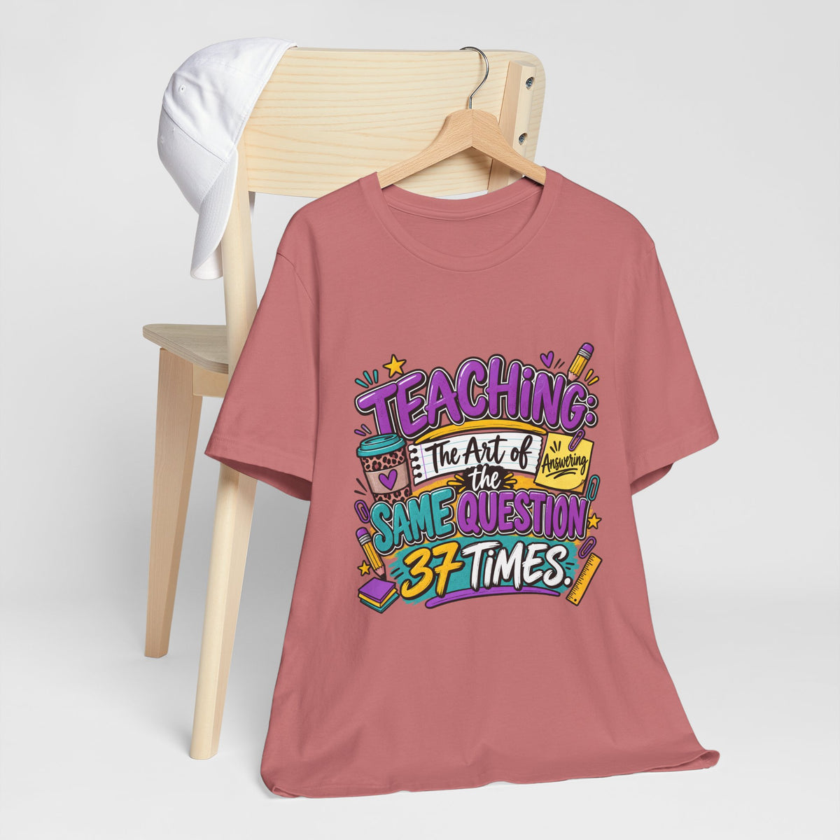 Funny Teacher Shirt – Teaching the Art of Answering the Same Question 37 Times Graphic Tee